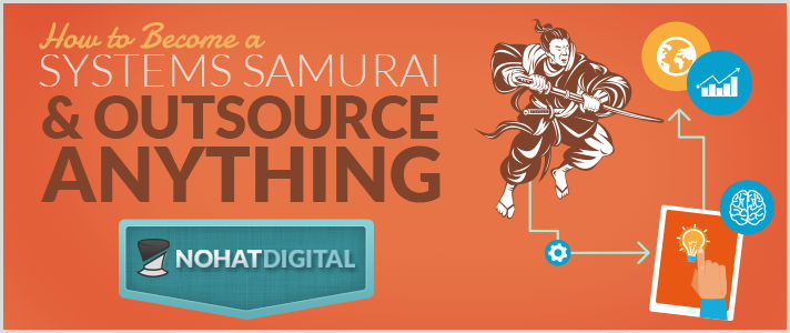 Post-How-to-Become-a-Systems-Samurai-&-Outsource-Anything