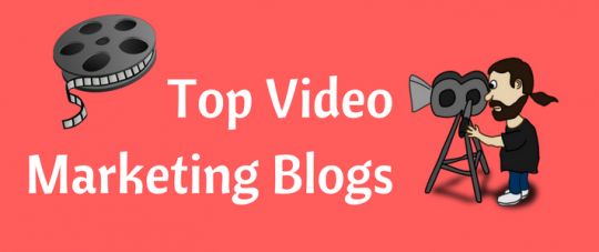 Top Blogs on Video Marketing